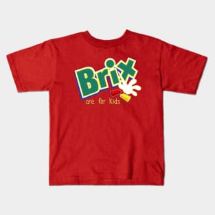 Brix are for kids Kids T-Shirt